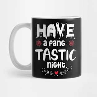 Have a fang-tastic night Mug